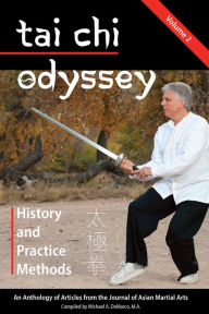 Title: Tai Chi Odyssey: History and Practice Methods, Vol. 2, Author: Peter Lim