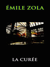 Title: Emile Zola La Curee, Author: Emile Zola