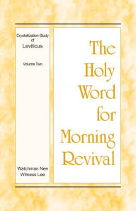 Title: The Holy Word for Morning Revival - Crystallization-study of Leviticus, Volume 2, Author: Witness Lee
