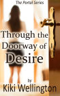 Through the Doorway of Desire (The Portal Series)