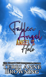 Title: Angel's Halo: Fallen Angel, Author: Terri Anne Browning