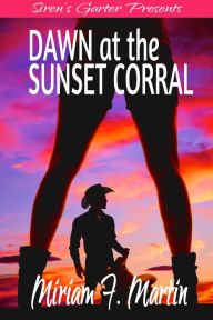 Title: Dawn at the Sunset Corral, Author: Miriam F. Martin