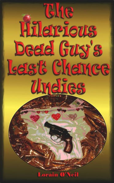 Hilarious Dead Guy's Last Chance Undies