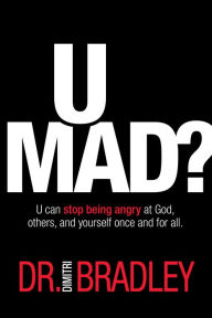 Title: U Mad?, Author: Dimitri Bradley