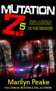 Title: Mutation Z: Dragon in the Bunker, Author: Marilyn Peake