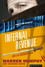 Title: Infernal Revenue (The Destroyer #96), Author: Warren Murphy