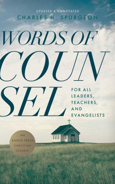 Words of Counsel: For All Leaders, Teachers, and Evangelists