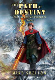 Title: The Path Of Destiny, Author: Mike Shelton