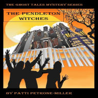 Title: THE PENDLETON WITCHES, Author: Boy of the Afterthought