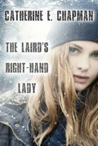 Title: The Laird's Right-Hand Lady, Author: Catherine E. Chapman