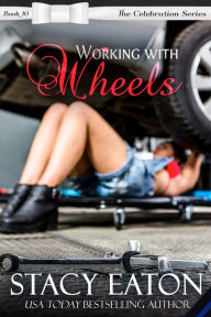 Title: Working with Wheels, Author: Stacy Eaton