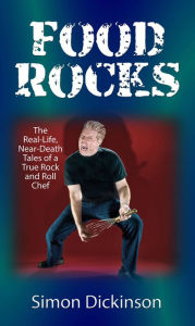 Title: Food Rocks, Author: Simon Dickinson