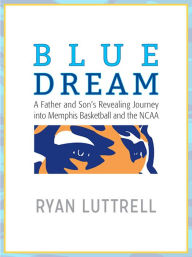 Title: Blue Dream, Author: Ryan Luttrell