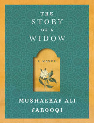 Title: The Story of a Widow, Author: Musharraf Ali Farooqui