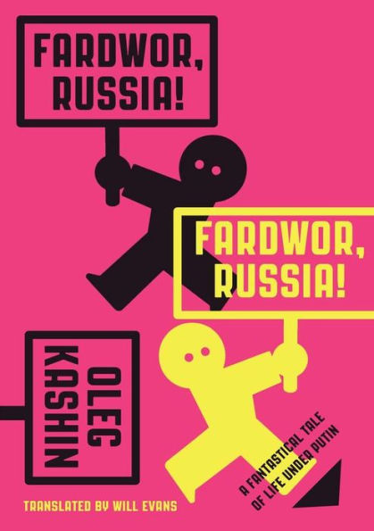 Fardwor, Russia! A Fantastical Tale of Life Under Putin