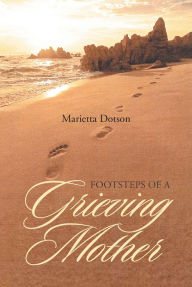 Title: Footsteps of a Grieving Mother, Author: Baccano