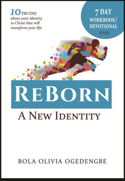 7 day workbook/devotional (Reborn A New Identity)