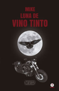 Title: Luna de vino tinto: Mike, Author: Mivi SF