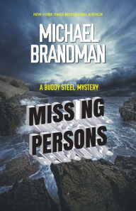 Title: Missing Persons (Buddy Steel Series #1), Author: Michael Brandman