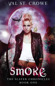 Title: Smoke, Author: Val St.Crowe