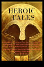 Heroic Tales: A Collection Of 19 Great Tales