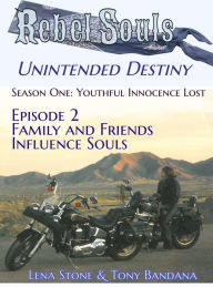 Title: Episode 2 Family and Friends Influence Souls, Author: Henrox