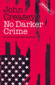 Title: No Darker Crime, Author: John Creasey