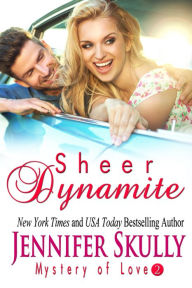 Title: Sheer Dynamite: Its Fate Series, Book 2, Author: Jennifer Skully