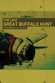 Title: The Last Great Buffalo Hunt, Author: Pint & a Half