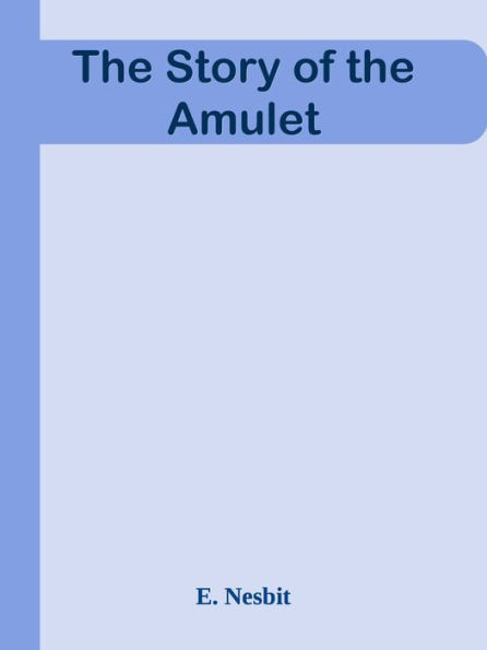 The Story of the Amulet