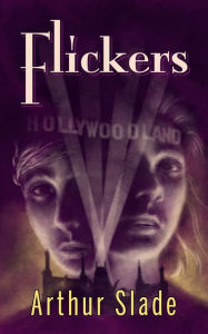 Title: Flickers, Author: Arthur Slade