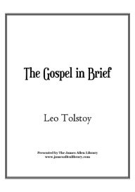 Title: The Gospel in Brief, Author: Leo Tolstoy