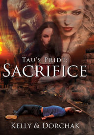 Title: Tau's Pride: Sacrifice, Author: Deborah Dorchak