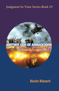 Title: Another Side of Armageddon, Author: Kevin Klesert