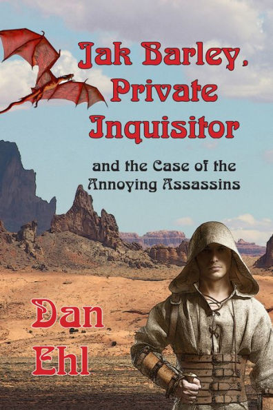 Jak Barley, Private Inquisitor and the Case of the Annoying Assassins