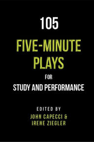 Title: 105 Five-Minute Plays for Study and Performance, Author: John Carpecci