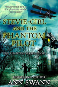 Title: Stevie-girl and the Phantom Pilot, Author: Ann Swann