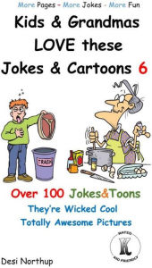 Title: Kids & Grandmas LOVE these Jokes & Cartoons 6, Author: Desi Northup