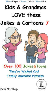 Title: Kids & Grandmas LOVE these Jokes & Cartoons 7, Author: Desi Northup