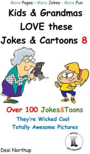 Title: Kids & Grandmas LOVE these Jokes & Cartoons 8, Author: Desi Northup