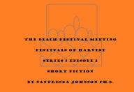 Title: The Peach Festival Meeting, Author: Dr.Santresda Johnson