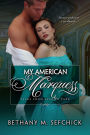 My American Marquess (Tales from Seldon Park Series #13)