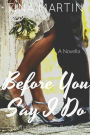 Before You Say I Do