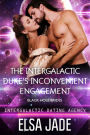 The Intergalactic Duke's Inconvenient Engagement: Black Hole Brides #1 (Intergalactic Dating Agency)