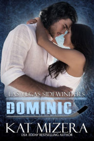 Title: Las Vegas Sidewinders: Dominic, Author: Kat Mizera