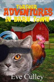 Title: Further Adventures in Barn Town, Author: Tupelo Blue