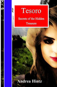 Title: Tesoro: Secrets of the Hidden Treasure, Author: Gustave Nebie