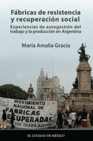 Title: Fabricas de resistencia y recuperacion social., Author: Maria Amalia Garcia