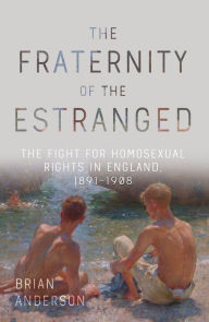 Title: The Fraternity of the Estranged, Author: Brian Anderson