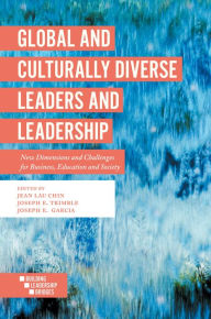 Title: Global and Culturally Diverse Leaders and Leadership, Author: Jean Lau Chin